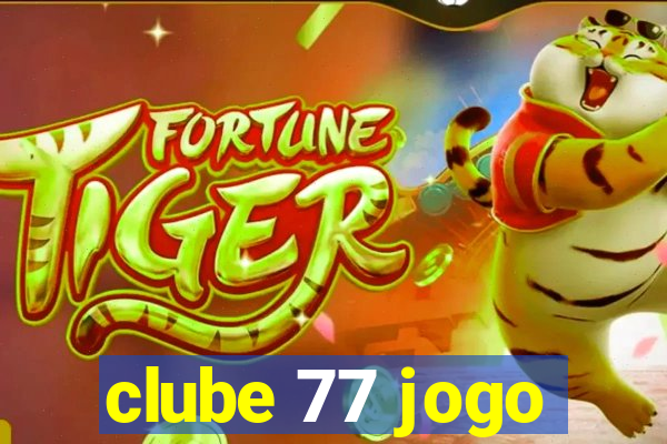 clube 77 jogo